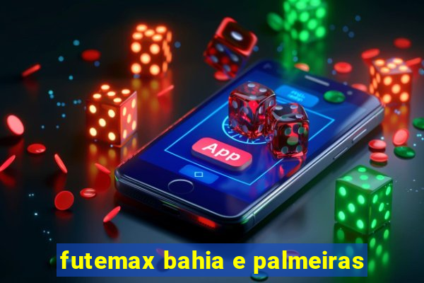 futemax bahia e palmeiras